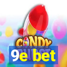 9e bet